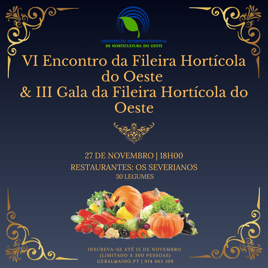 VI Encontro da Fileira Hortícola do Oeste & III Gala da Fileira Hortícola do Oeste